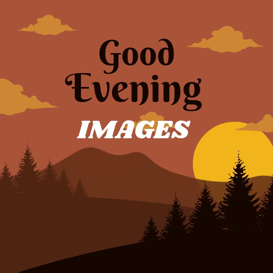 GOOD EVENING IMAGES - MayurbhanjDairy