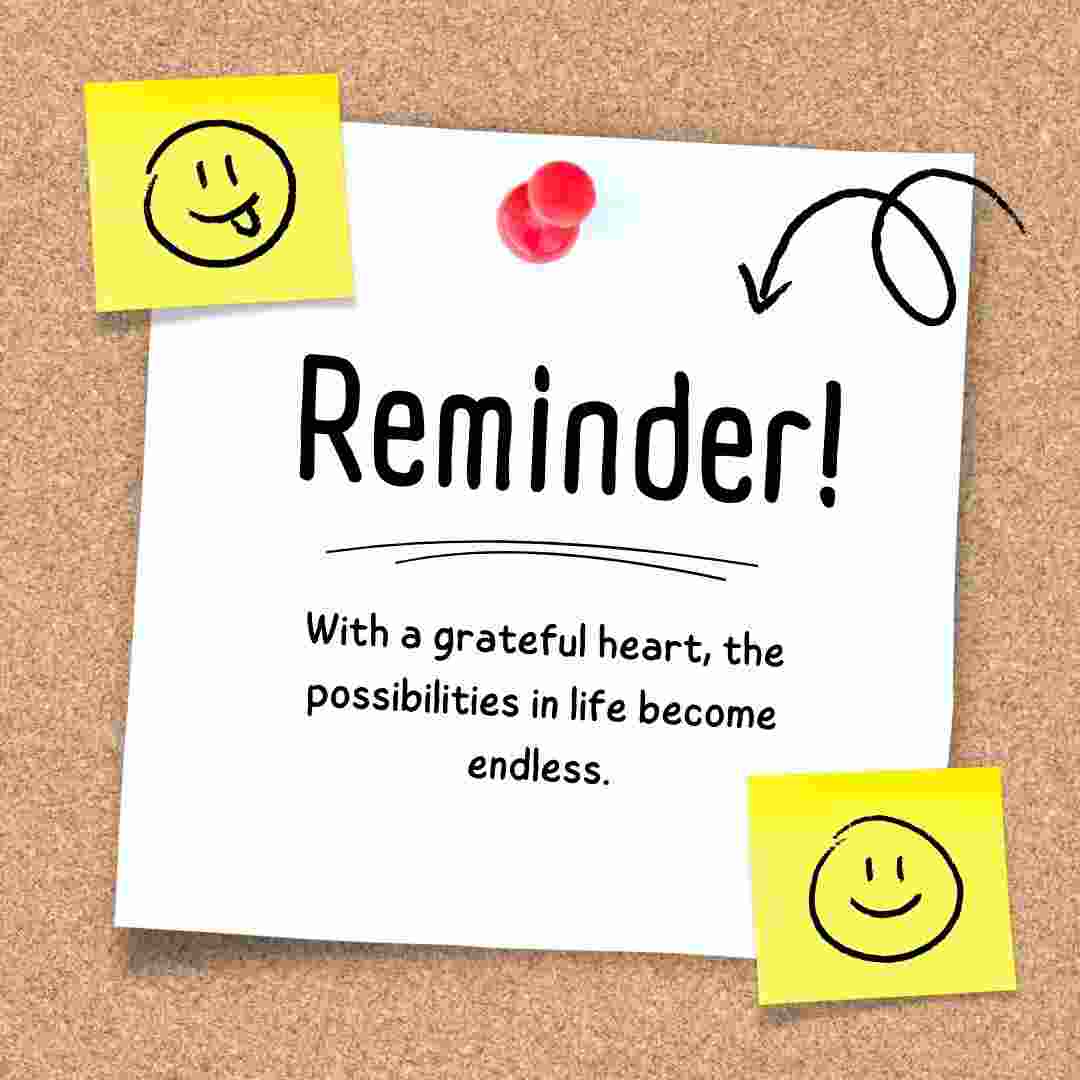 with a greatful heart the possibilities in life become endless. whatsapp status images.