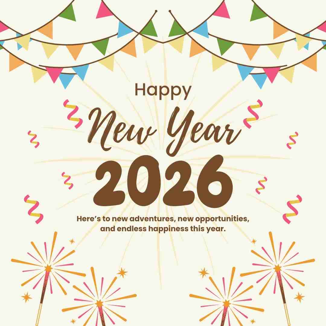 “Happy New Year 2026 greeting with colorful bunting flags, festive confetti, fireworks illustrations, and cheerful typography celebrating new adventures and endless happiness.”